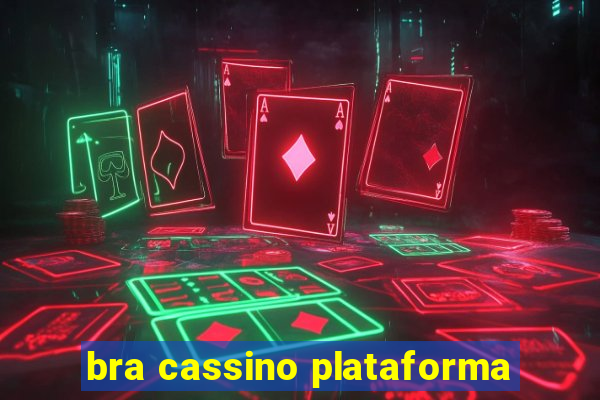 bra cassino plataforma